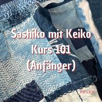 Sashiko Kurs 101 für Einsteiger Sashiko Kurs 101 für Einsteiger